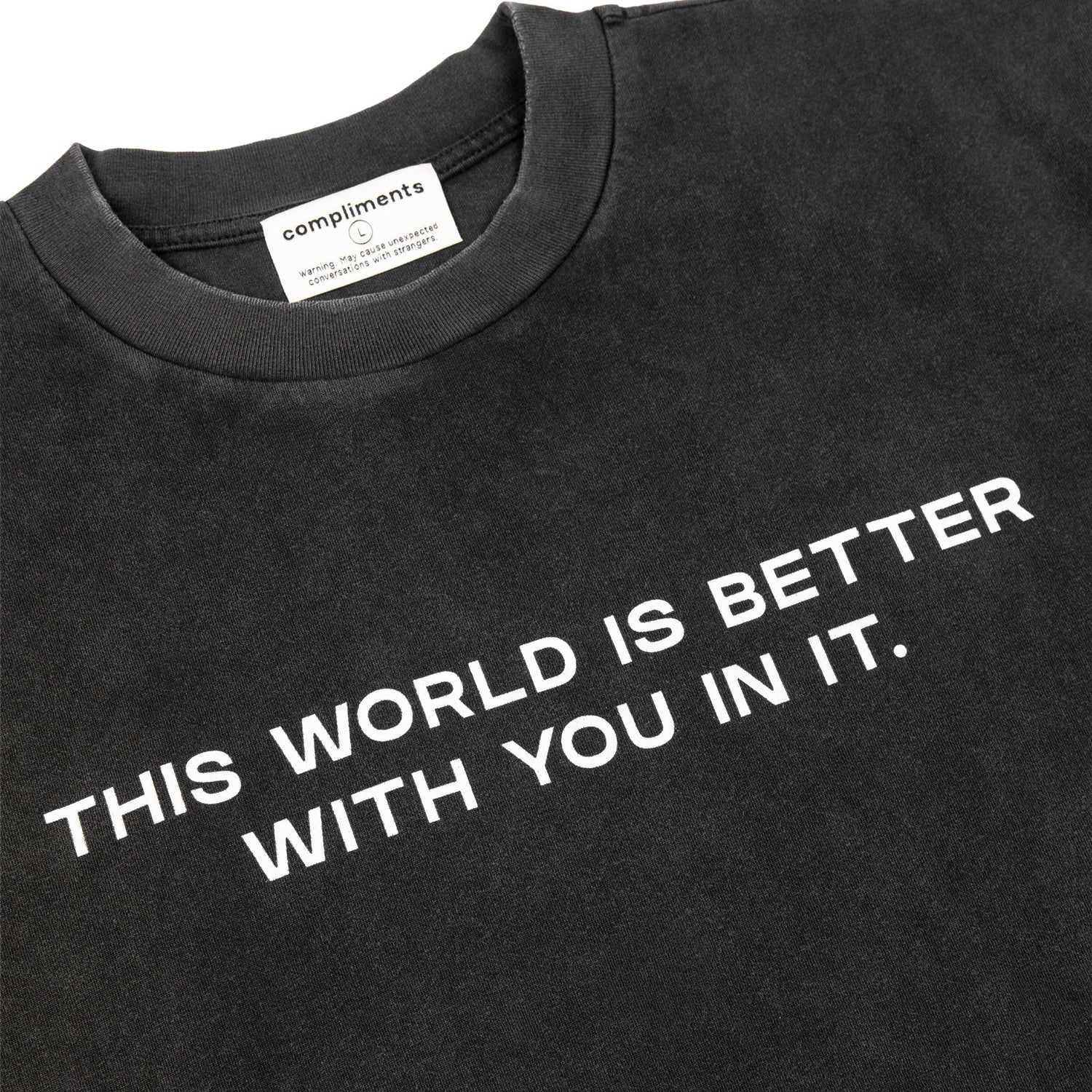 Compliments The World Better With You in It Black Vintage Shirt
